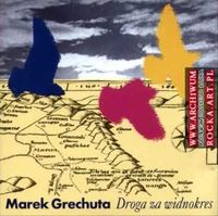 Marek Grechuta - Droga za widnokres