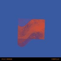 Mild Orange - Foreplay