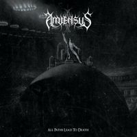 Amiensus - All Paths Lead To Death