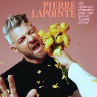 Pierre Lapointe - Dix chansons d&eacute;mod&eacute;es pour ceux qui ont le c&oelig;ur ab&icirc;m&eacute;