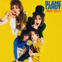 Blame Candy - Sweet Tooth
