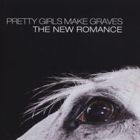 Pretty Girls Make Graves - The New Romance