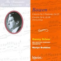 Danny Driver - Bowen: Concerto No 3 (Fantasia), Op 23; Concerto No 4, Op 88