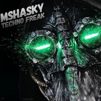 Mshasky - Techno Freak