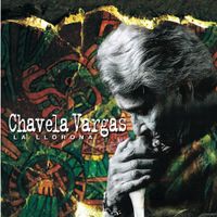 Chavela Vargas - La Llorona