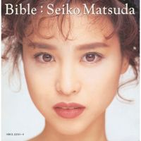 松田 聖子 [Seiko Matsuda] - BIBLE