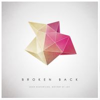 Broken Back - Dear Misfortune, Mother of Joy