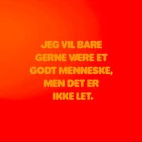 Benjamin Hav - Jeg vil bare gerne v&aelig;re et godt menneske, men det er ikke let.