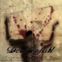 Dead To Fall - Everything I Touch Falls to Pieces