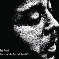 Bud Powell - Blue Note Caf&eacute; Paris, 1961