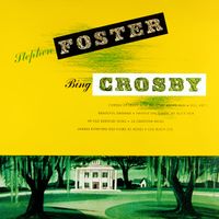 Bing Crosby - Stephen Foster