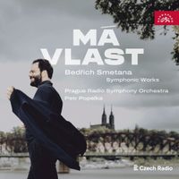 Petr Popelka - M&aacute; Vlast: Bedřich Smetana Symphonic Works