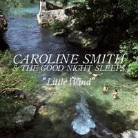 Caroline Smith & The Good Night Sleeps - Little Wind