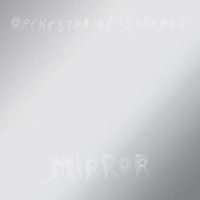 Orchestra of Spheres - Mirror