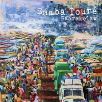 Samba Tour&eacute; - Baarakelaw