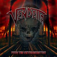 Vendetta - Feed the Extermination