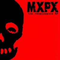 MxPx - The Renaissance EP