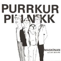 Purrkur Pillnikk - Mask&iacute;nan