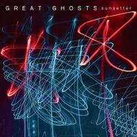 Great Ghosts - Sunsetter