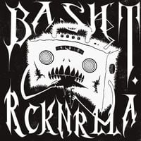 Basht. - RCKNRLLA.