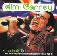 Jim Carrey - Somebody To Love