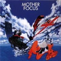 Focus - Mother Focus