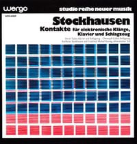 Karlheinz Stockhausen - Kontakte f&uuml;r elektronische Kl&auml;nge, Klavier und Schlagzeug