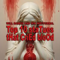 Will Ramos - Top 10 staTues tHat CriEd bloOd