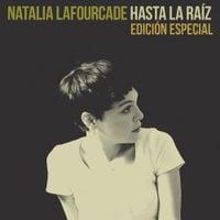 Natalia Lafourcade - Hasta la Ra&iacute;z (Edici&oacute;n Especial)