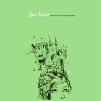 Dave House - See That No One Else Escapes
