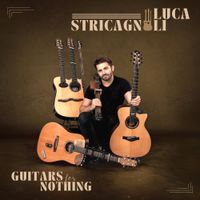 Luca Stricagnoli - Guitars for Nothing