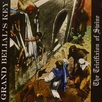 Grand Belial's Key - The Tricifixion of Swine