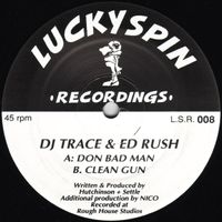 Ed Rush - Don Bad Man / Clean Gun