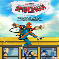 The Math Club - Neighbor Like Me (Your Friendly Neighborhood Spider-Man Theme Song)