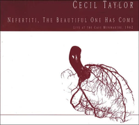 Cecil Taylor - Nefertiti, the Beautiful One Has Come [Bonus Tracks]