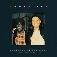 James Bay - Sunshine In The Room