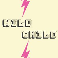 SDotBraddy - Wild Child