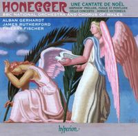 Thierry Fischer - Honegger: Une Cantate de No&euml;l