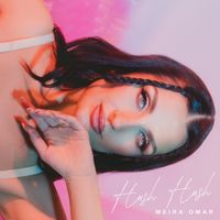 Meira Omar - Hush Hush