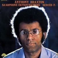 Anthony Braxton - Saxophone Improvisations Series F