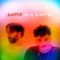 ANOTR - On A Trip