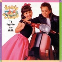 Sandy & Junior - T&ocirc; Ligado em Voc&ecirc;