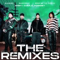 Bring Me The Horizon - Wish I Could Forget (The Remixes)
