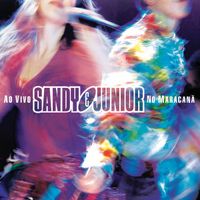 Sandy & Junior - Ao Vivo No Maracan&atilde;