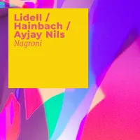 Lidell/Hainbach/Ayjay Nils - Nagroni