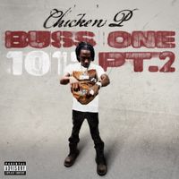 Chicken P - Buss One 101, Pt. 2