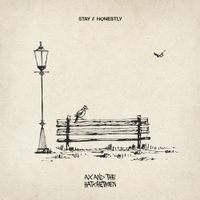Ax and the Hatchetmen - Stay // Honestly