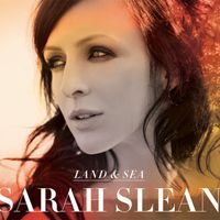 Sarah Slean - Land & Sea