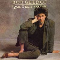 Bob Geldof - Love Like A Rocket
