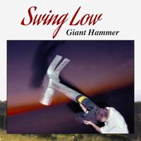 Giant Hammer - Swing Low